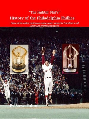 cover image of "The Fightin' Phil's" History of the Philadelphia Phillies